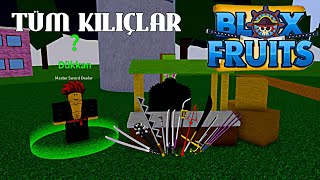 1 DENİZDEKİ TÜM KILIÇLAR  ROBLOX BLOX FRUİT TÜRKÇE [upl. by Nelyt]