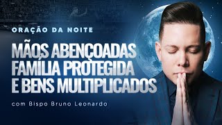 ORAÇÃO DA NOITE02 DE JANEIRO BispoBrunoLeonardo [upl. by Solitta]