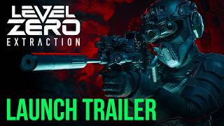 Level Zero Extraction  Launch Overview Trailer  Steam Early Access Out Now [upl. by Einned]