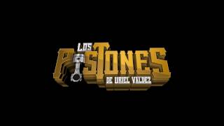 Los Pistones  El Corrido Del Chupa  En Vivo [upl. by Grady]