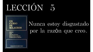 Lección 5 Un Curso de Milagros [upl. by Azial]