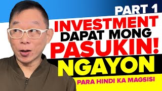 INVESTMENTS NA DAPAT MONG PASUKIN NGAYON PARA WALANG SISIHAN  PART 1 [upl. by Akived]