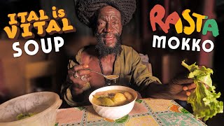 RASTA MOKKOS quotItal is VITALquot Soup Straight from Jamaica [upl. by Nawor657]