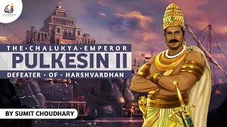 Biography of Emperor Pulakesin II  The King who defeated Samrat Harshvardhana  Chalukya dynasty [upl. by Redlac]