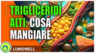 Trigliceridi Alti Cosa Mangiare [upl. by Corby]