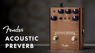 Introducing The Acoustic Preverb Pedal  Effects Pedals  Fender [upl. by Lev]