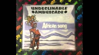 Undeclinable Ambuscade ‎– African Song Full [upl. by Langille352]