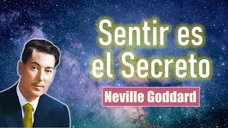 Sentir es el Secreto  Neville Goddard Claves Metafísicas para Manifestar LECCIONES de METAFÍSICA [upl. by Audwen]