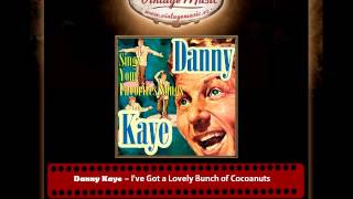 Danny Kaye – Ive Got a Lovely Bunch of Cocoanuts [upl. by Aryk]