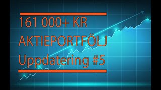 161 000 Kr Aktieportfölj Uppdatering 5 [upl. by Nylirret]