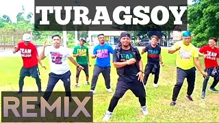 TURAGSOY Remix  Dance Fitness  Teambaklosh [upl. by Geneva516]