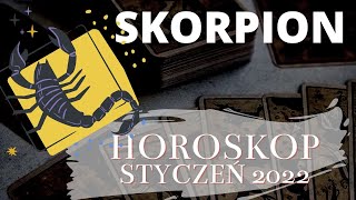 Horoskop STYCZEŃ 2022  SKORPION [upl. by Brittan]