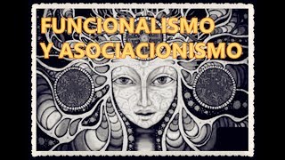 FUNCIONALISMO Y ASOCIACIONISMO [upl. by Zildjian]