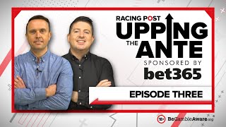 Upping The Ante  Episode 3  Cheltenham Festival 2022 AntePost Tips [upl. by Enej]