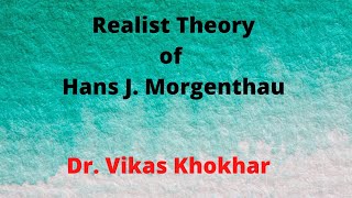 Hans J MorgenthauRealist TheoryInternational RelationsUGCNETUPECCUETHTETBAMA [upl. by Ihpen]