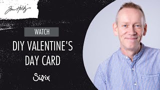 How to make a Valentines Day card using the NEW Tim Holtz dies with designer Pete  Sizzix [upl. by Ib314]