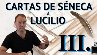 Cartas de SÉNECA a LUCILIO Fundamentos del ESTOICISMO CARTA III [upl. by Yatnoj]