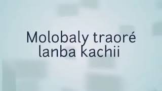 Molobaly Traoré laban Kassi 😭😢😭😭😭 [upl. by Tnilf]