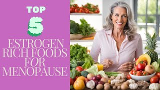 Best EstrogenRich Foods for Menopause Relief  Natural Menopause Remedies [upl. by Amrac426]