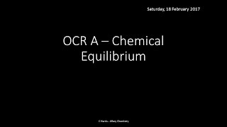 OCR A 323 Chemical Equilibrium REVISION [upl. by Ordnas]