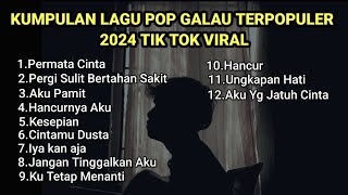 KUMPULAN LAGU POP GALAU INDONESIA TERPOPULER DAN TERBARU  playlist lagu galau indonesia download [upl. by Nido264]