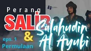 perang salib amp Salahudin Al Ayubi  Eps 1 permulaan1 perangsalib salahudin [upl. by Merilyn]