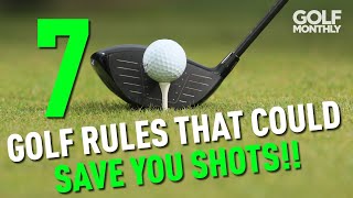 7 GOLF RULES THAT COULD SAVE YOU SHOTS [upl. by Ahsyen]