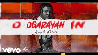 Areezy  Ogaranyan Official Audio ft Portable [upl. by Monro]