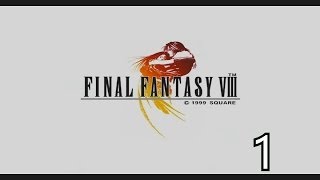 Final Fantasy VIII Walkthrough Part 1  Getting Started HD [upl. by Stelmach]