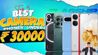 Top 5 Best Camera Smartphone Under 30000 in March 2024  Best Flagship Camera Phones Under 30000 [upl. by Nagyam]