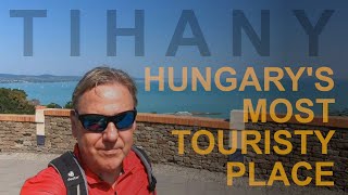 Tihany 2023  Hungarys Most Touristy Place 🇭🇺 [upl. by Burt]