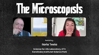 The Microscopists interviews Ilaria Testa [upl. by Eoj]