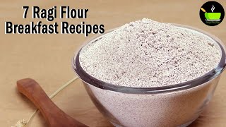 7 Easy Ragi Recipes  Nachni Recipes  Finger Millet Recipes  Healthy Recipes Ragi Flour Recipe [upl. by Lebisor]