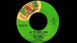 Len Jewell  All My Good Lovin [upl. by Aikas]