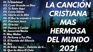 LA CANCIÓN CRISTIANA MAS HERMOSA DEL MUNDO 2022 \\ INTENTA ESCUCHAR ESTA CANCIÓN SIN LLORAR 2022 [upl. by Leveridge]