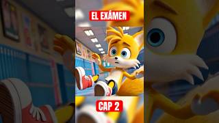 El Examen Cap 2 comedia cuento sonic [upl. by Yslek]