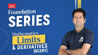 Mathematics  Fundamental Concepts of Limits amp Derivatives NCERT  Foundation Series [upl. by Niawat]