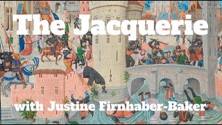 The Jacquerie Revolt with Justine FirnhaberBaker [upl. by Rosita]