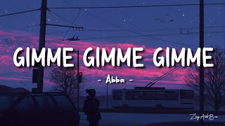 Abba Gimme Gimme Gimme A Man After Midnight lyrics [upl. by Hourihan]