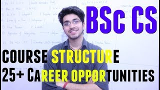 BSc Computer Science  Course Structure  Career Opportunities  20 career options after BSc CS [upl. by Gnoix817]