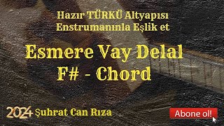 Esmere Vay delal TÜRKÜ Altyapısı  F  Chord [upl. by Appleton]