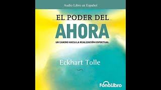 El poder del ahora 🙌 Eckhart Tolle  Resumen audiolibro completo en español [upl. by Htebazile]