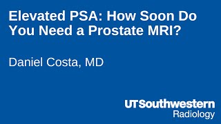 Elevated PSA How Soon Do You Need a Prostate MRI [upl. by Jonati]