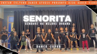 SENORITA KIDS Dance  Zindagi Na Milegi Dobara  Dance Cover [upl. by Akoyn]