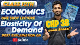 ELASTICITY OF DEMAND 3B I12th New Syllabus Economics I One Shot I HINDI JAYESH RAJGOR I Full Chapter [upl. by Eseuqcaj776]