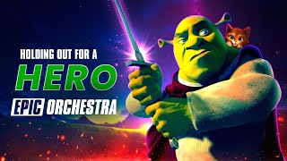 Holding Out For A Hero  Shrek 2 Soundtrack  EPIC VERSION [upl. by Massab]