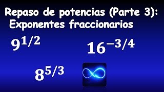 55 Repaso de potencias Parte 3 exponentes fraccionarios [upl. by Feeley]