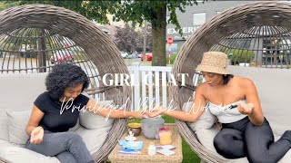 Girl Chat Ministry Friendships amp Marriage  Privileged Black Woman [upl. by Ariaes537]