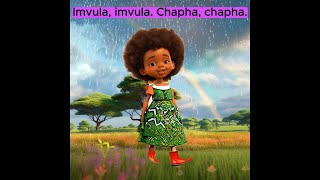 Imvula imvula Chapha Chapha chapha Imanzi ilokhwe yam Xhosa toddler songs [upl. by Estis243]