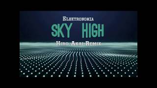 Elektronomia  Sky High Hiro Akai Remix [upl. by Garap]